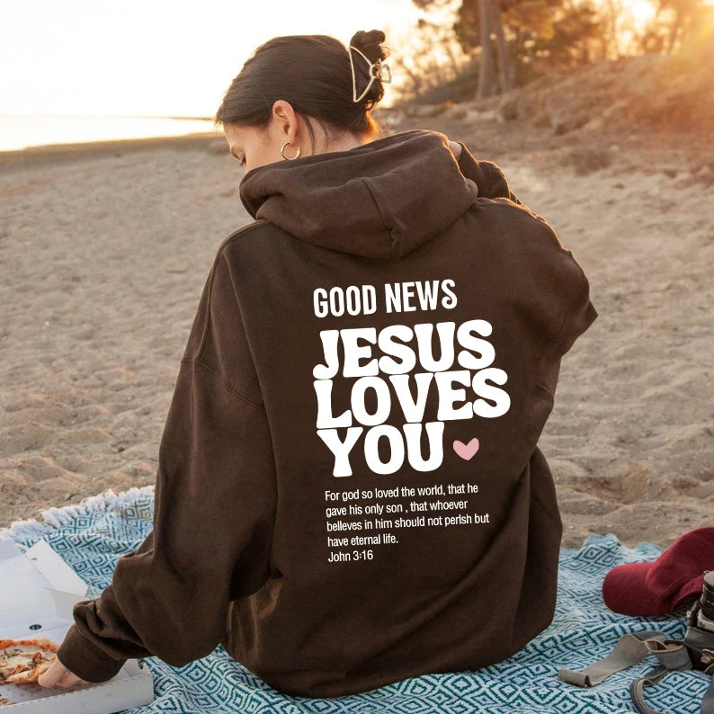 GOOD NEWS JESUS LOVES YOU Hoodie Christian Sweatshirt Jesus Hoodie Trendy Hoodie Bible Verse Shirt Unisex Aesthetic Clothes